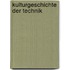 Kulturgeschichte der Technik