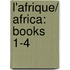 L'Afrique/ Africa: Books 1-4