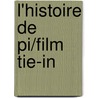 L'histoire De Pi/film Tie-in door Yann Martell