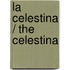 La Celestina / The Celestina