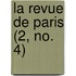 La Revue de Paris (2, No. 4)