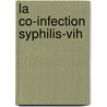La Co-infection Syphilis-vih door Aurélien Lorléac'H
