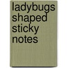 Ladybugs Shaped Sticky Notes door Betsy Thompson