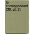 Le Correspondant (30, Pt. 2)