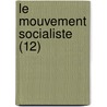 Le Mouvement Socialiste (12) by Livres Groupe