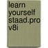 Learn Yourself Staad.pro V8i