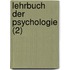 Lehrbuch Der Psychologie (2)