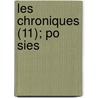 Les Chroniques (11); Po Sies by Jean Froissart
