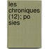 Les Chroniques (12); Po Sies