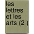 Les Lettres Et Les Arts (2 )