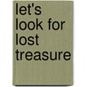 Let's Look For Lost Treasure by Ute Fuhr