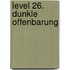 Level 26. Dunkle Offenbarung