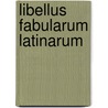 Libellus Fabularum Latinarum door Sarah F. Roach
