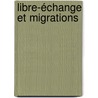 Libre-échange et migrations door Abid Ihadiyan