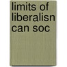 Limits of Liberalisn Can Soc door Deborah Harrison