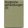 Liturgische Abhandlungen (3) door Theodor Friedrich Dethlof Kliefoth