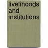 Livelihoods and Institutions by Bekana Wakweya Kelbessa
