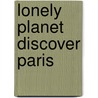 Lonely Planet Discover Paris by Nicola Williams