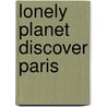 Lonely Planet Discover Paris door Nicola Williams