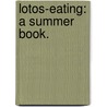Lotos-eating: a summer book. by George William Curtis