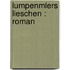 Lumpenmlers Lieschen : Roman