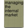 Managing the Internal Market door Ian Tilley