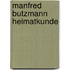 Manfred Butzmann Heimatkunde