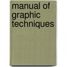 Manual of Graphic Techniques door Tom Porter