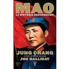 Mao: La Historia Desconocida by Jung Chang