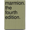 Marmion. The fourth edition. by Walter Scott