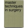 Master Techniques in Surgery door William Jarnigan