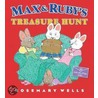 Max and Ruby's Treasure Hunt door Rosemary Wells