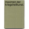 Maximen der Kriegsheilkunst. door L. Stromeyer