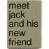 Meet Jack and His New Friend