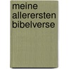 Meine allerersten Bibelverse door Sarah Josefine Reuter