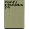 Melanges Philosophiques (10) door Livres Groupe