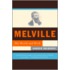 Melville: His World And Work