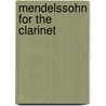 Mendelssohn For The Clarinet by Thea King