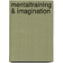 Mentaltraining & Imagination