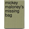 Mickey Maloney's Missing Bag door Jill Eggleton