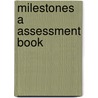 Milestones a Assessment Book door Sullivan