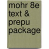 Mohr 8e Text & Prepu Package by Wanda K. Mohr
