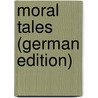 Moral Tales (German Edition) by François Marmontel Jean