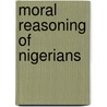 Moral reasoning of Nigerians by Sulaiman Olanrewaju Adebayo