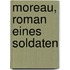 Moreau, Roman eines Soldaten