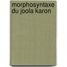 Morphosyntaxe du joola karon by Pierre Sambou