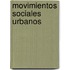 Movimientos Sociales Urbanos