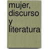 Mujer, discurso y literatura door Elizabeth Sosa