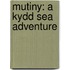 Mutiny: A Kydd Sea Adventure