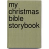 My Christmas Bible Storybook door Thomas Nelson Publishers